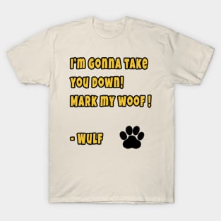 Mark My Woof! T-Shirt